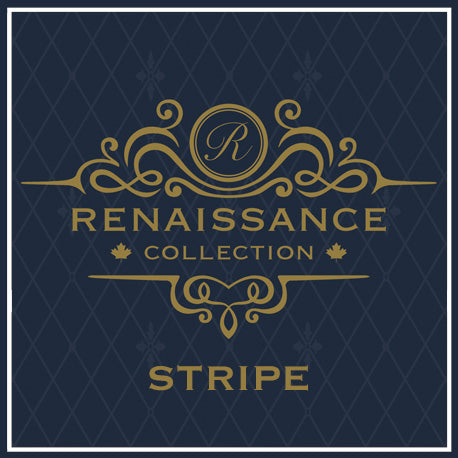 Renaissance Collection: Stripe    SOLD IN THE STORE